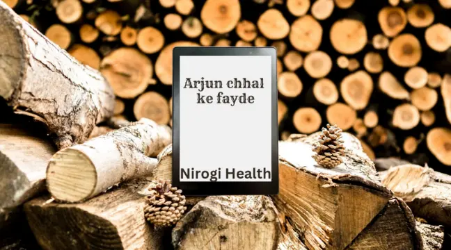 arjun chhal benefits